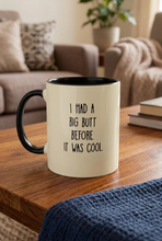 Load image into Gallery viewer, “Big Butt” mug